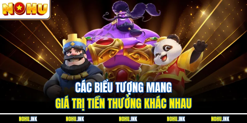 Các biểu tượng mang giá trị tiền thưởng khác nhau