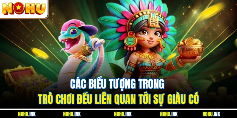 Các biểu tượng trong trò chơi đều liên quan tới sự giàu có