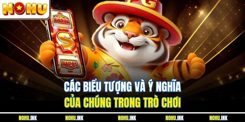 Các biểu tượng và ý nghĩa của chúng trong trò chơi